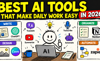Best AI Tools That Make Daily Work Easy in 2026