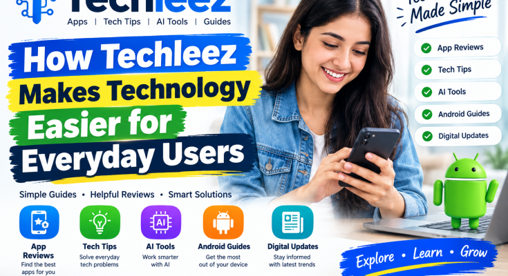 How Techleez Makes Technology Easier for Everyday Users