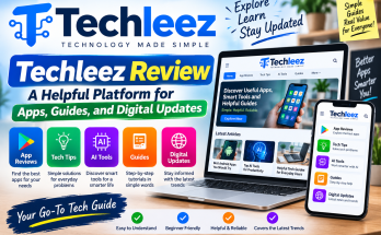 Techleez Review: A Helpful Platform for Apps, Guides, and Digital Updates